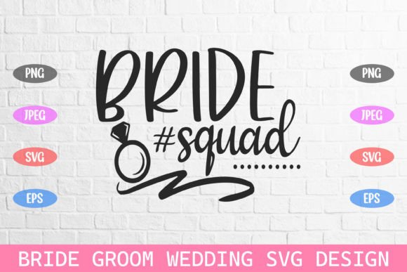 Bridal Squad Wedding Bride Groom Svg: Graphics & Crafts
