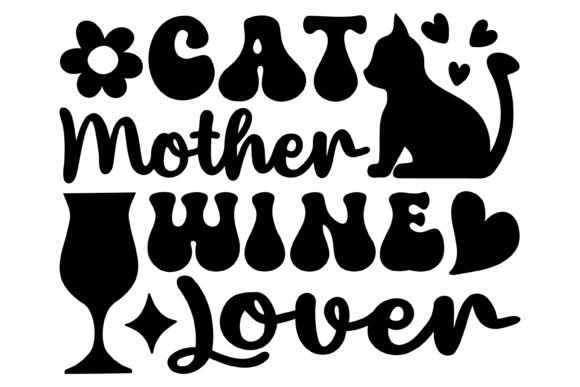 Cat Mother Wine Lover Graphics for Local Crafts Branding