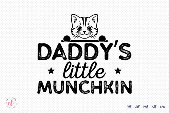 Daddy's Little Munchkin SVG: Graphics for Crafts