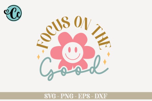 Focus on the Good SVG: Editorial Graphics for Crafts