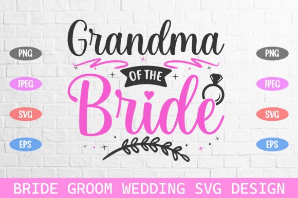 Grandma of the Bride Wedding SVG: Graphics for Crafts