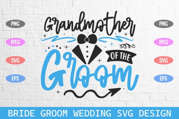 Grandmother of the Groom Wedding Svg: Graphics & Crafts