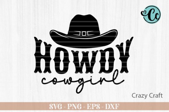 Howdy Cowgirl Western SVG Graphics for Crafts