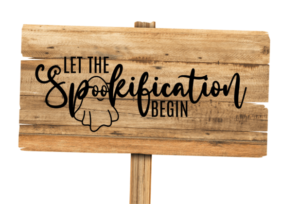 Let the Spookification Begin SVG PNG: Graphics for Crafts