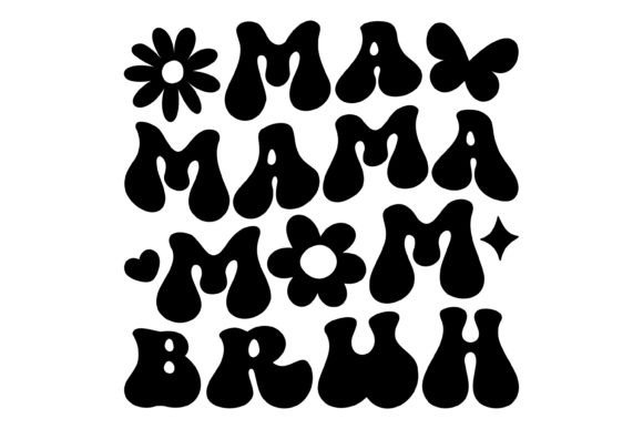 Ma Mama Mom Bruh Graphics for Crafts Review