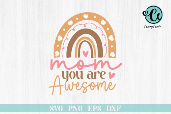 Mom You Are Awesome Graphics for Crafts Branding