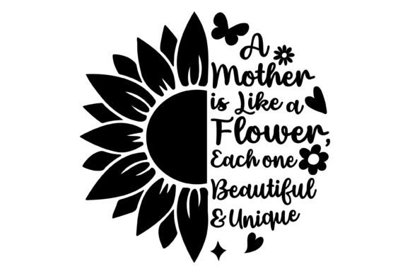 Mother is Like a Flower Svg PNG: Graphics for Crafts