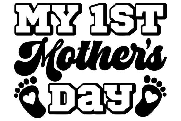 My 1st Mothers Day Svg PNG: Graphics for Crafts