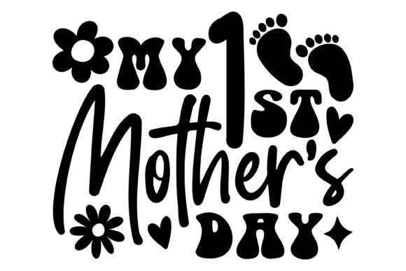My First Mothers Day Svg PNG: Graphics for Crafts