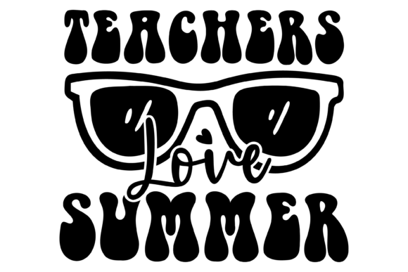 Teachers Love Summer Svg PNG: Graphics for Crafts