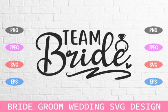 Team Bride Wedding Graphics for Crafts & SVG Sales